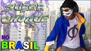 SUPER CHOQUE NO BRASIL