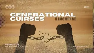 Generational Curses // It Ends With Me // M.A.R.S. MINISTRY