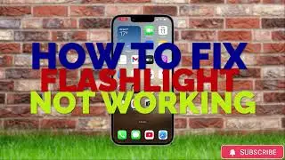 HOW TO FIX IPHONE FLASHLIGHT NOT WORKING