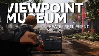 View Point Museum - Theater Settlement  Mission - The Division 2 - 4K 60fps