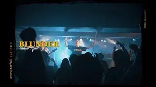 sunsetinfall - BLUNDER (Official Live Video)