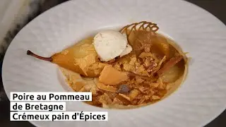 Poire au Pommeau de Bretagne, crémeux pain d'Épices