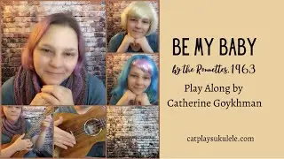 Be My Baby - Ukulele Play Along