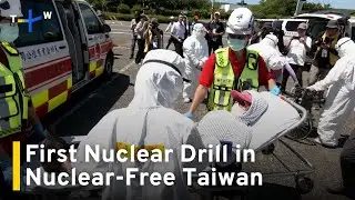 Pingtung Nuclear Disaster Drill Trains Local Response to Radiation Leak｜TaiwanPlus News