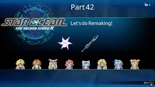 Star Ocean Second Story R Claude 42 The Remaking Episode