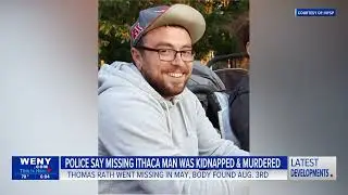 Ten arrested after New York State Police confirm missing Ithaca man was kidnapped and murdered