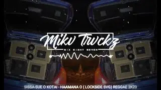 SISSA-SUE_O_KOTAI_-_HAAMANA_O_(_LOCKSIDE_SVG)_REGGAE_2K23_