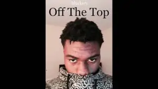 Murkery - Off The Top (Prod. By E'$ E)