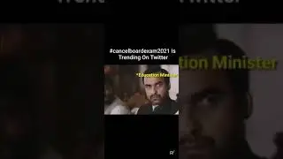 # board exam cancel # trending on twitter cancel board exam 2021 ..reaction of education minister 🙄