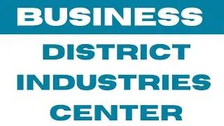 District Industries Center || Business, Enterprenuership