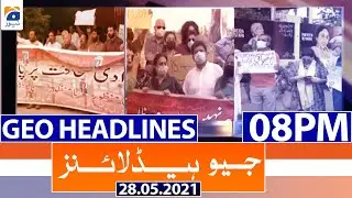 Geo Headlines 08 PM | 28th May 2021