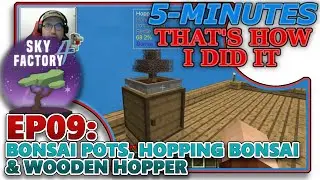 [SKYFACTORY 4] EP09 &mdash; Горшки для бонсай, прыгающие бонсай, деревянная кормушка и плодородная почв...