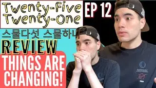 SeungWan QUITS!? Everything started to change! | Twenty-Five, Twenty-One (스물다섯 스물하나) REVIEW [EP 12]