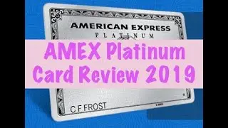 American Express Platinum Card Review 2019