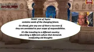 Ram Mandir Inaugural of 22 Jan. M's Circular behavior; TRIMS FTM Challenge with Hanumanji's 'How to'