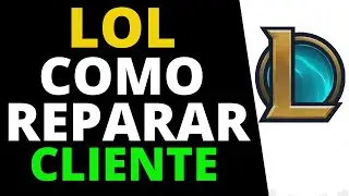 Como Reparar o Cliente do LOL