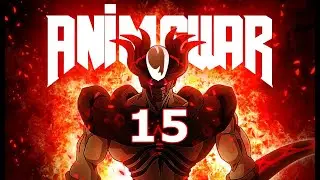 ANIME WAR 15: THE RETURN OF 