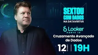 Sextou com Dados #050 – Cruzamento Avançado de Dados com Looker Studio
