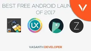 The Best Free Android Launchers Of 2017!