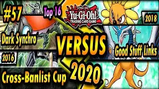 Dark Synchro (2016) vs. Good Stuff Links (2018) | TOP 16 | Cross-Banlist Cup 2020