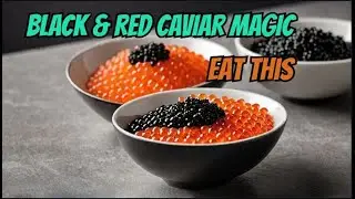 Amazing health benefits of black & red  caviar