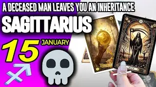 Sagittarius ♐️🔞A DECEASED MAN LEAVES YOU AN INHERITANCE⚰️💵 horoscope for today JANUARY 15 2026 ♐️