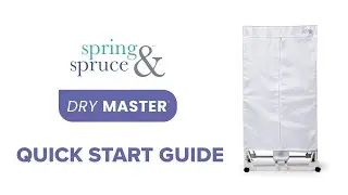 Spring & Spruce Dry Master System &ndash; Controlled Heated Airer Quick Start Guide
