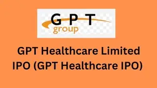 GPT Healthcare Ltd IPO