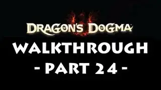 Dragon's Dogma&trade; - Part 24 ・ Material Witness