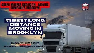 #1 Best Long Distance Moving in Brooklyn | Abreu Movers Brooklyn - Moving Companies Brooklyn