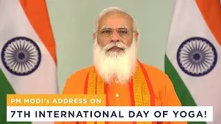 PM Modi's address on 7th International Day of Yoga
