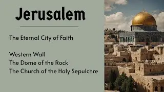 Jerusalem: The Eternal City of Faith and History | Little English Studio