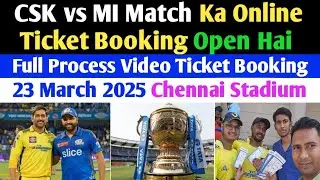 How To Book CSK vs MI Match Ticket Chennai 23 March 2025