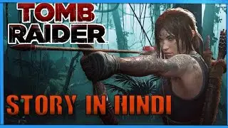 Tomb Raider Story In Hindi | Tomb Raider Story Explained | Game Story -(In Hindi)