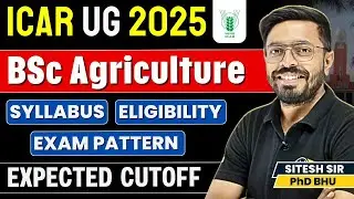 ICAR UG 2025 Syllabus, ICAR Expected Cut off 2025 | ICAR 2025 Exam Pattern | ICAR Admission Process