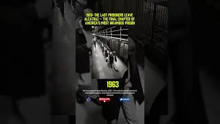 1963: The Last Prisoners Leave Alcatraz &ndash; The Final Chapter of America's Most Infamous Prison
