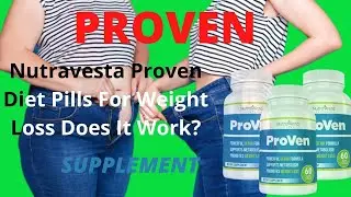 proven reviews - nutravesta proven diet pills for weight loss does it work?