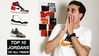 The BEST 10 Nike Jordan releases EVER until 2020