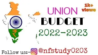 Union Budget 2022-2023||बजट का सम्पूर्ण निचोड़ |Complete information | Nfstudy