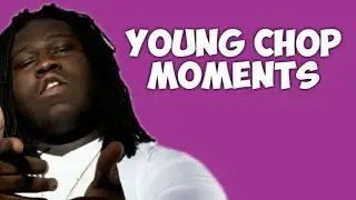 YOUNG CHOP BEST AND FUNNY MOMENTS (BEST COMPILATION)