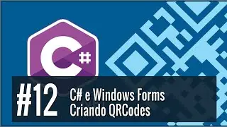12. Formulário para Gerar QRCode do Tipo URL - Parte 03 [C# e Windows Forms: Criando QRCodes]