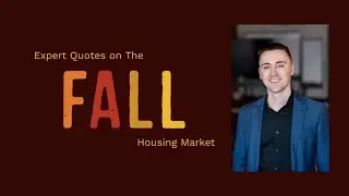 Expert Quotes on the Fall Housing Market - Dustin Purtan Real Estate