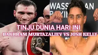 INFO TINJU DUNIA HARI INI MURTAZALIEV VS JOSH KELLY