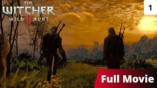 The Witcher 3: Wild Hunt (Movie) (4k) (Part 1/4) (Lore Version)