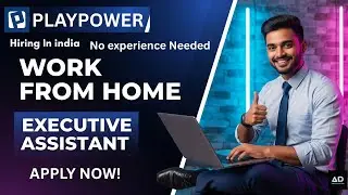 📢 Work From Home Job 2025 | Playpower Labs Hiring Executive Assistant | freshers can apply 💼