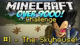 Minecraft | OVER 9000 CHALLENGE! | #1 - The Skyhouse