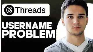 How to Fix Username Problem on Threads By Instagram