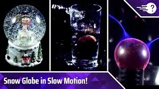 Snow Globe in Slow Motion (+ Plasma Lamp, Water & Brush!)