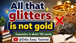 All that glitters is not gold/Expansion in 150 Words/Expansion Writing/All That Glitters Is Not Gold