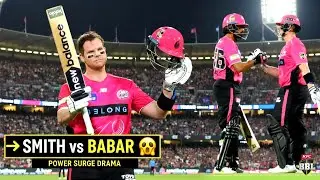 SMITH vs BABAR! Denied Single, Power Surge Drama | BBL MOST EXPENSIVE OVER 😱 | BABAR COMEBACK 💪🔥
